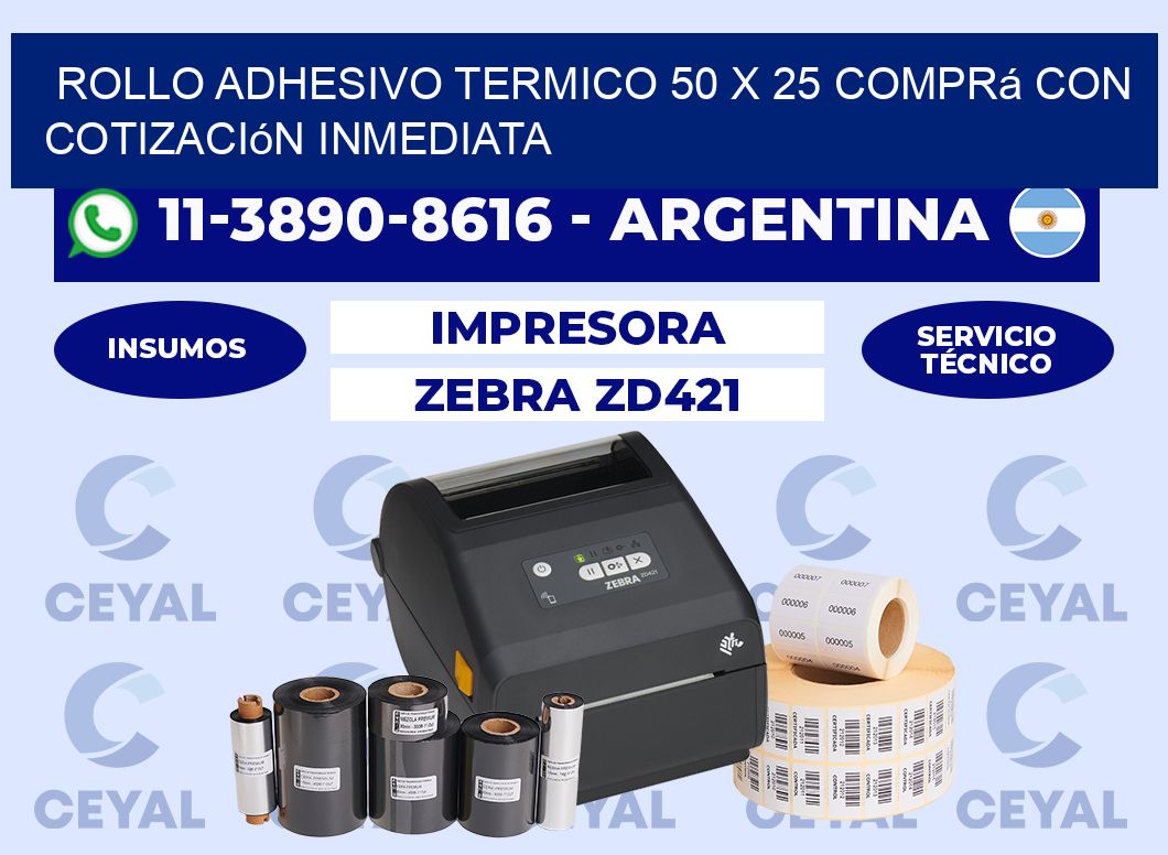 ROLLO ADHESIVO TERMICO 50 X 25 Comprá con cotización inmediata