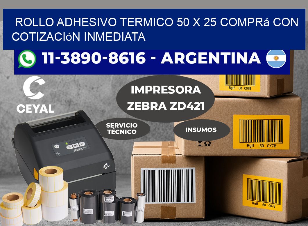 ROLLO ADHESIVO TERMICO 50 X 25 Comprá con cotización inmediata