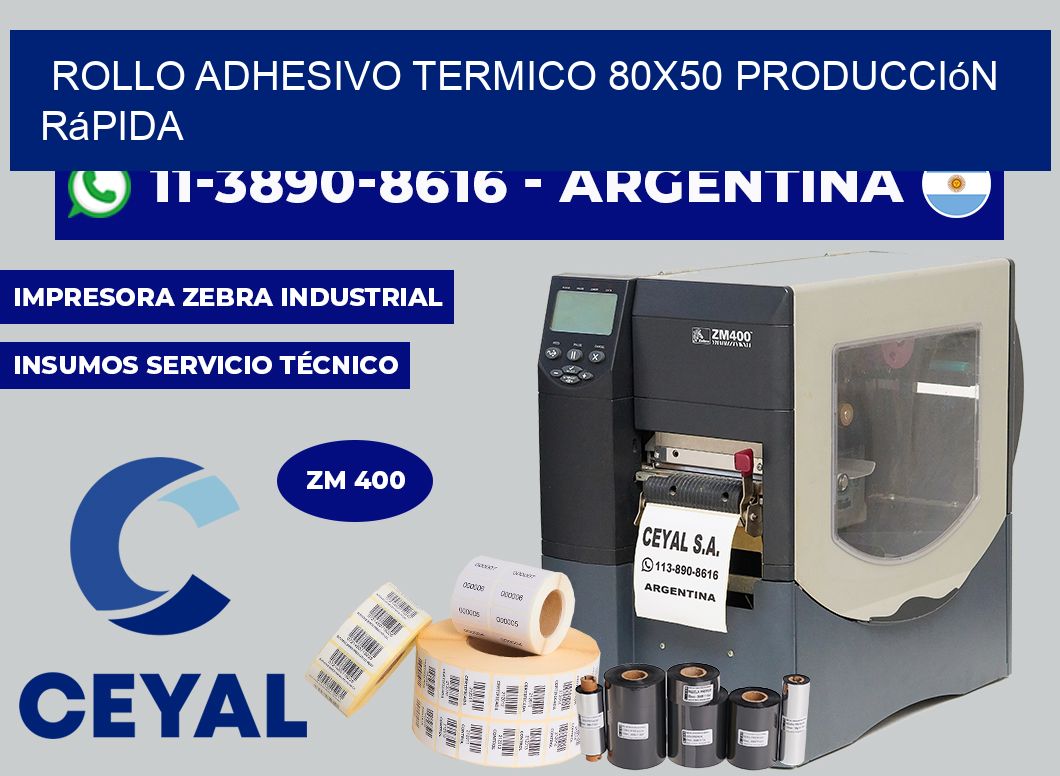 ROLLO ADHESIVO TERMICO 80x50 Producción rápida