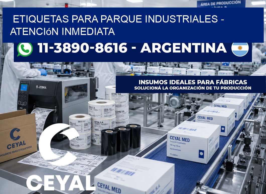 ETIQUETAS PARA PARQUE INDUSTRIALES - Atención inmediata