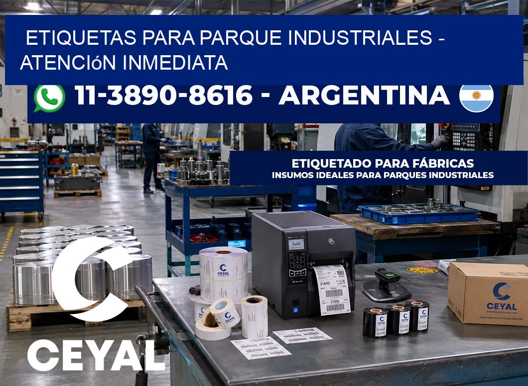 ETIQUETAS PARA PARQUE INDUSTRIALES - Atención inmediata