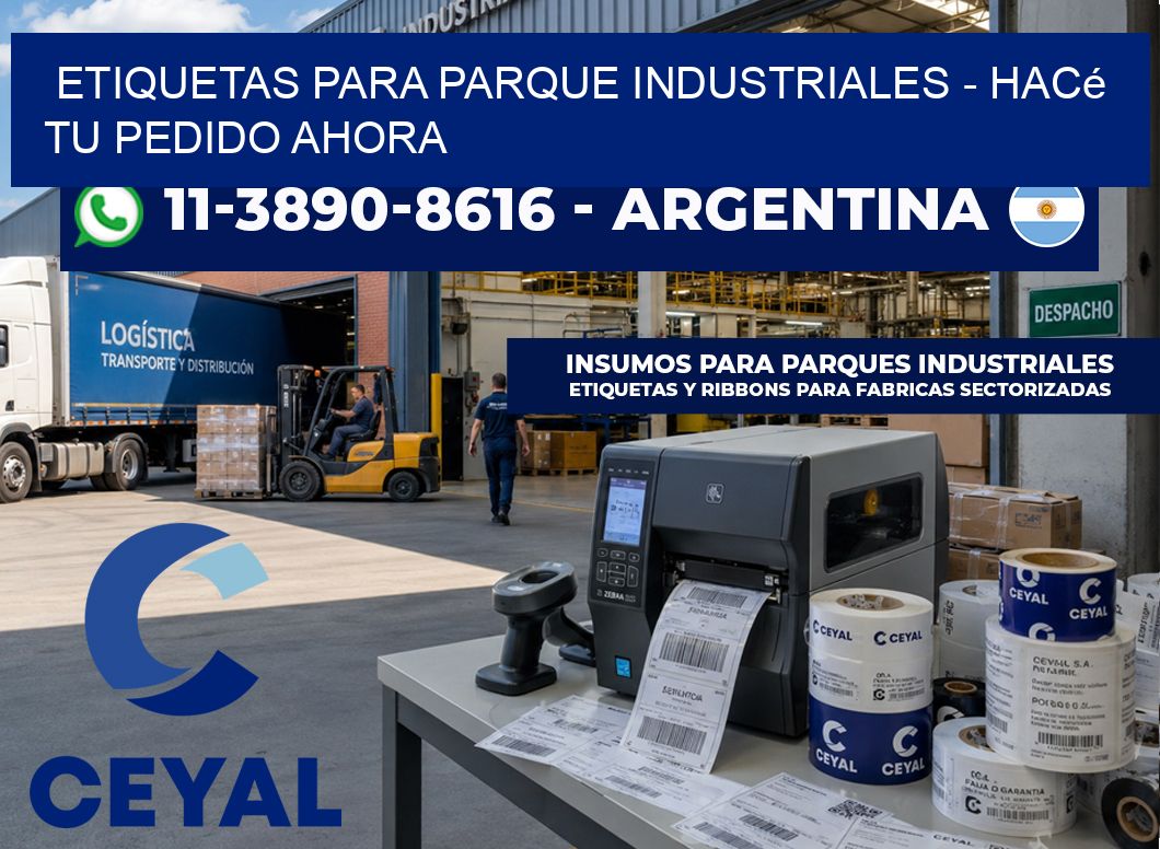ETIQUETAS PARA PARQUE INDUSTRIALES - Hacé tu pedido ahora