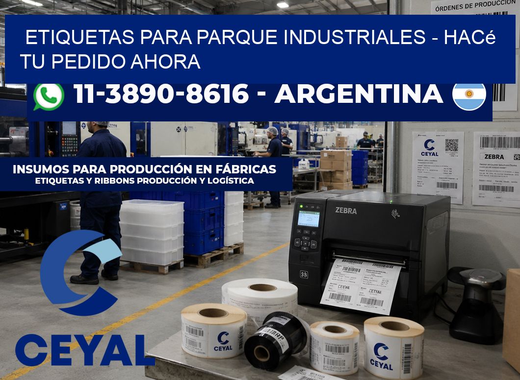 ETIQUETAS PARA PARQUE INDUSTRIALES - Hacé tu pedido ahora