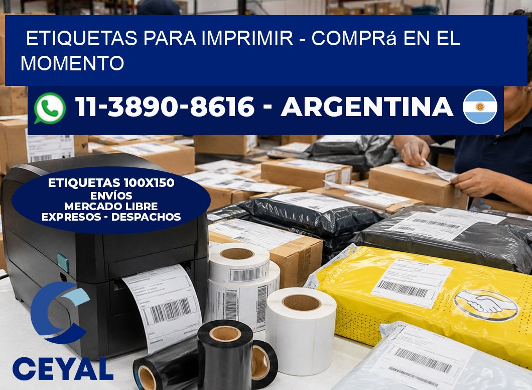 ETIQUETAS PARA IMPRIMIR - Comprá en el momento