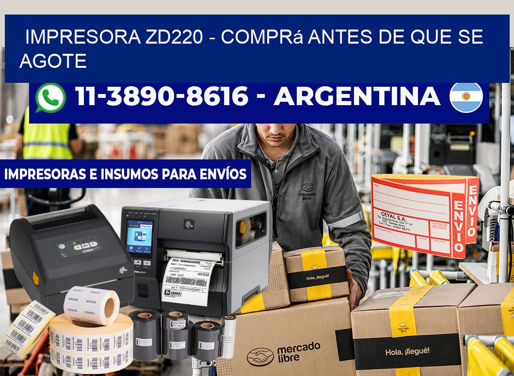 IMPRESORA ZD220 - Comprá antes de que se agote