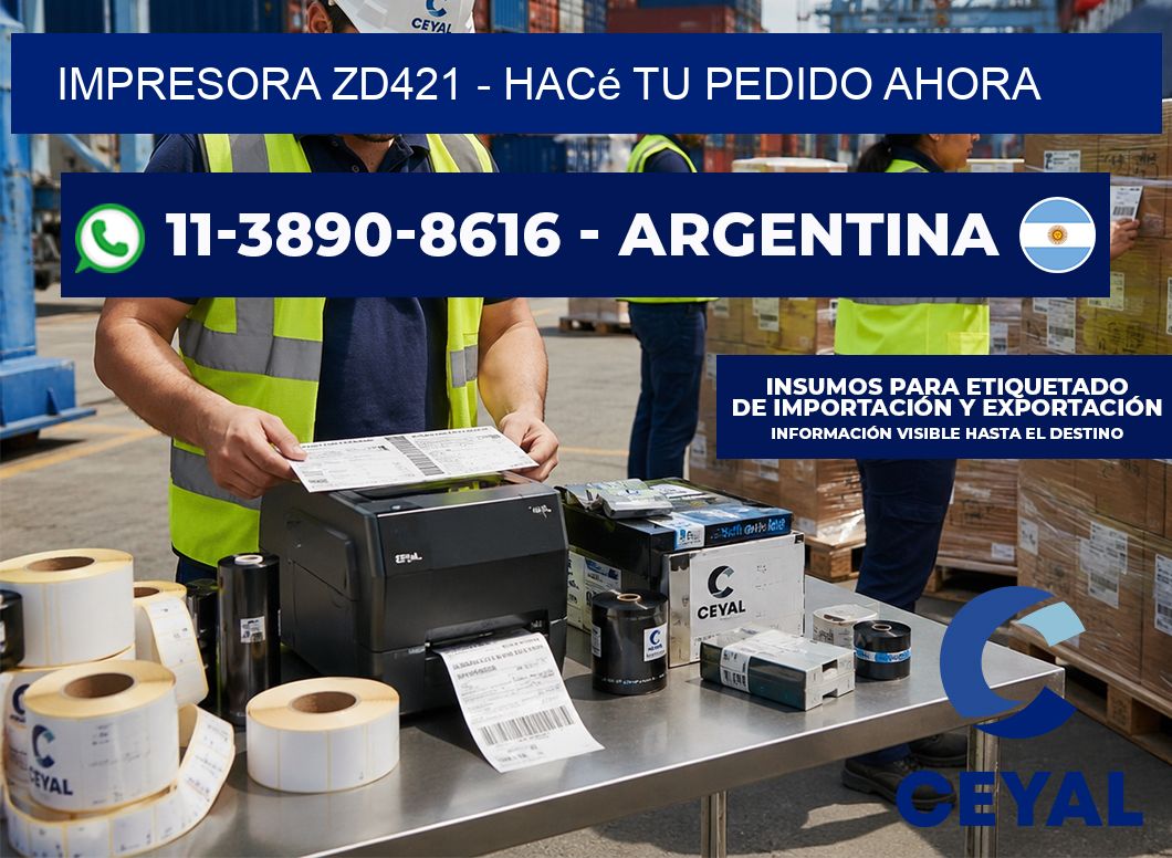 IMPRESORA ZD421 – Hacé tu pedido ahora