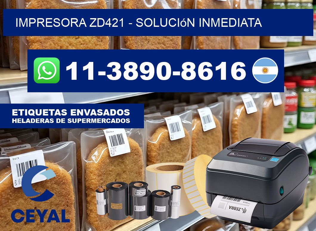 IMPRESORA ZD421 – Solución inmediata