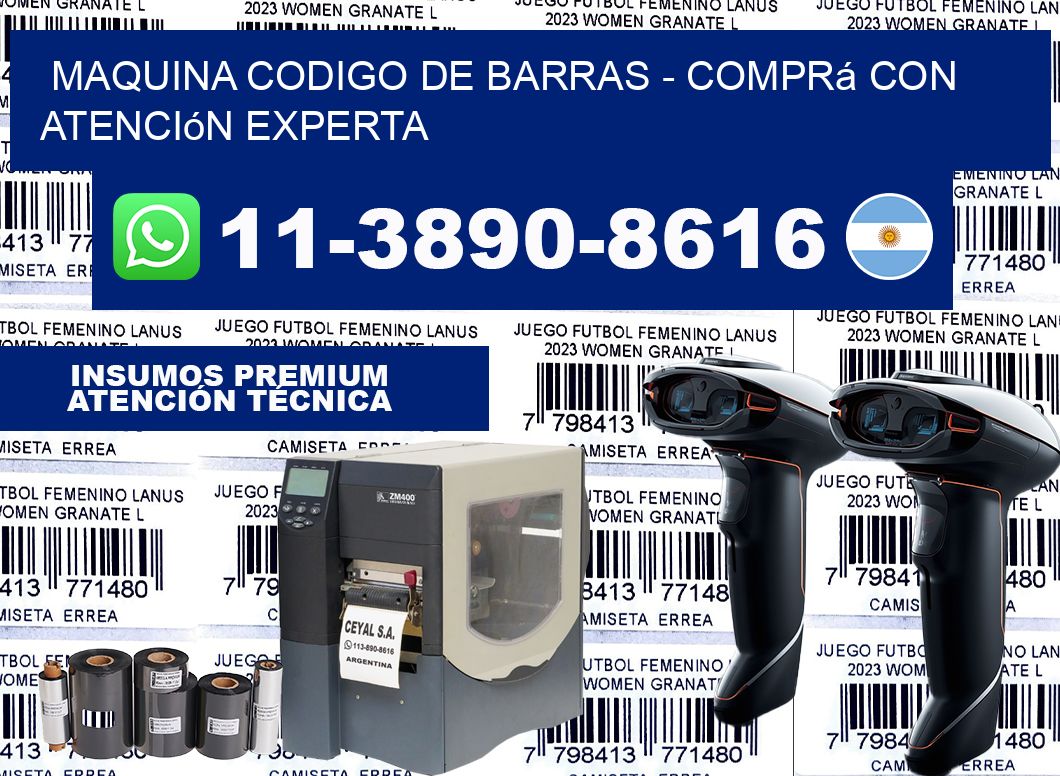 MAQUINA CODIGO DE BARRAS - Comprá con atención experta