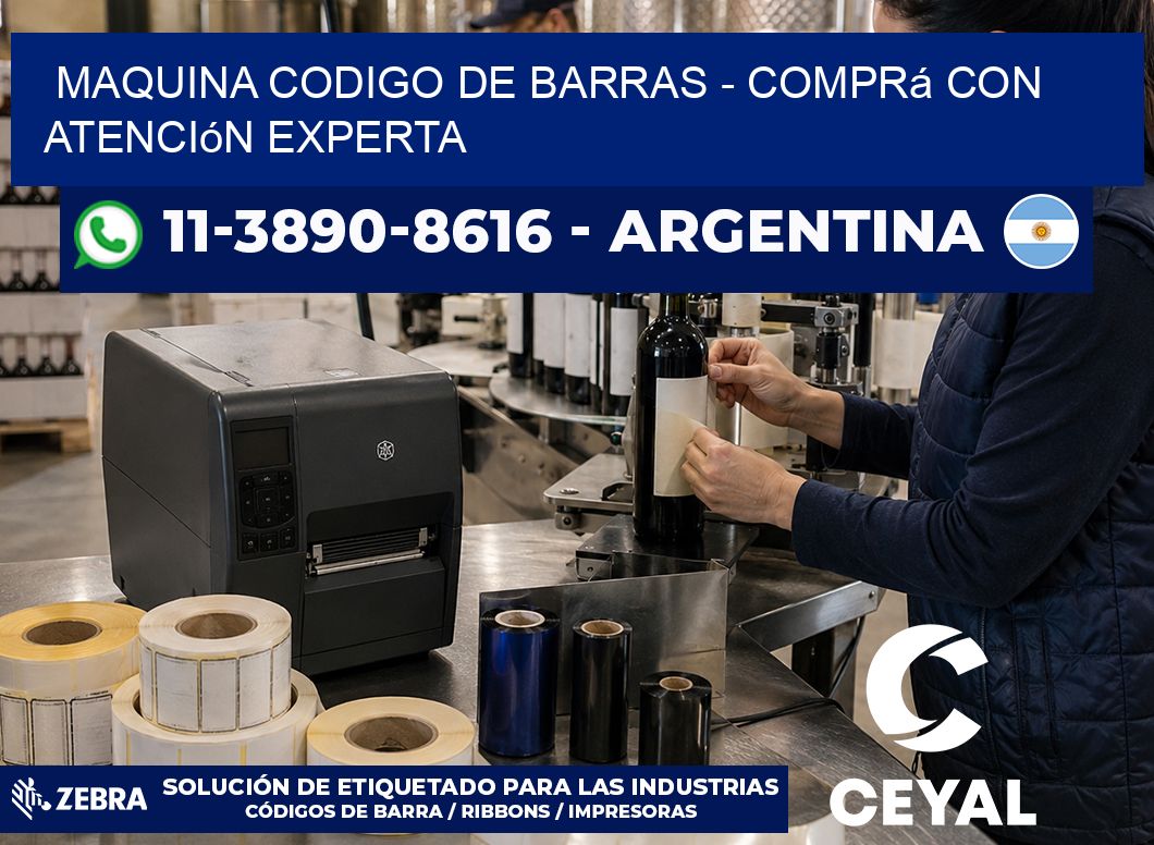 MAQUINA CODIGO DE BARRAS – Comprá con atención experta