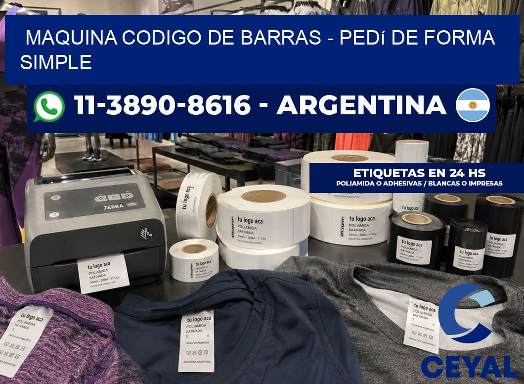 MAQUINA CODIGO DE BARRAS - Pedí de forma simple