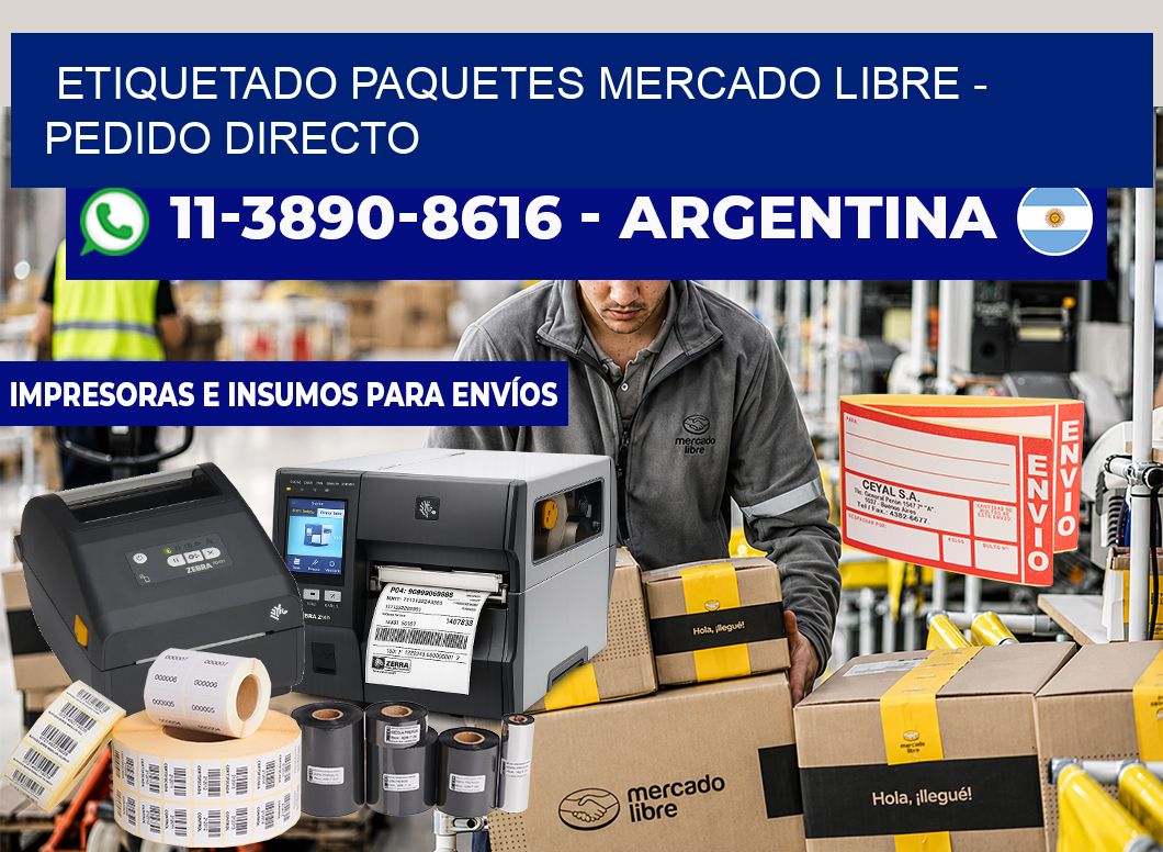 etiquetado paquetes mercado libre - Pedido directo