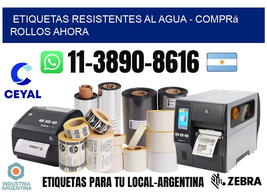 ETIQUETAS RESISTENTES AL AGUA - Comprá rollos ahora