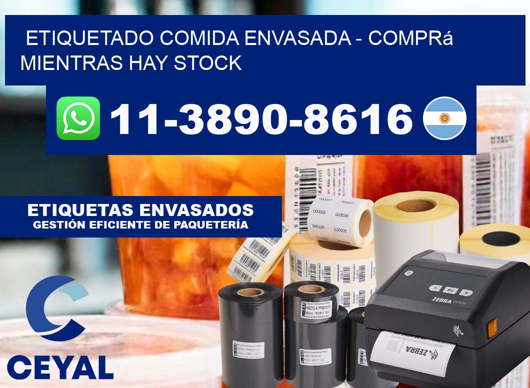 Etiquetado comida envasada - Comprá mientras hay stock