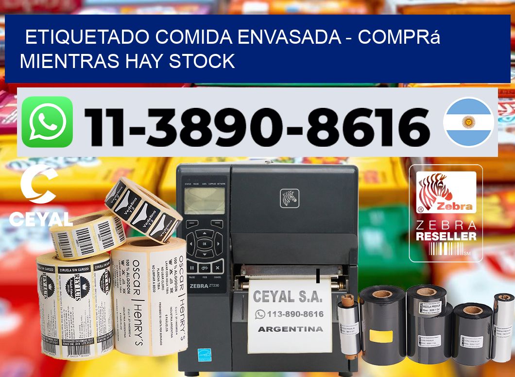 Etiquetado comida envasada - Comprá mientras hay stock