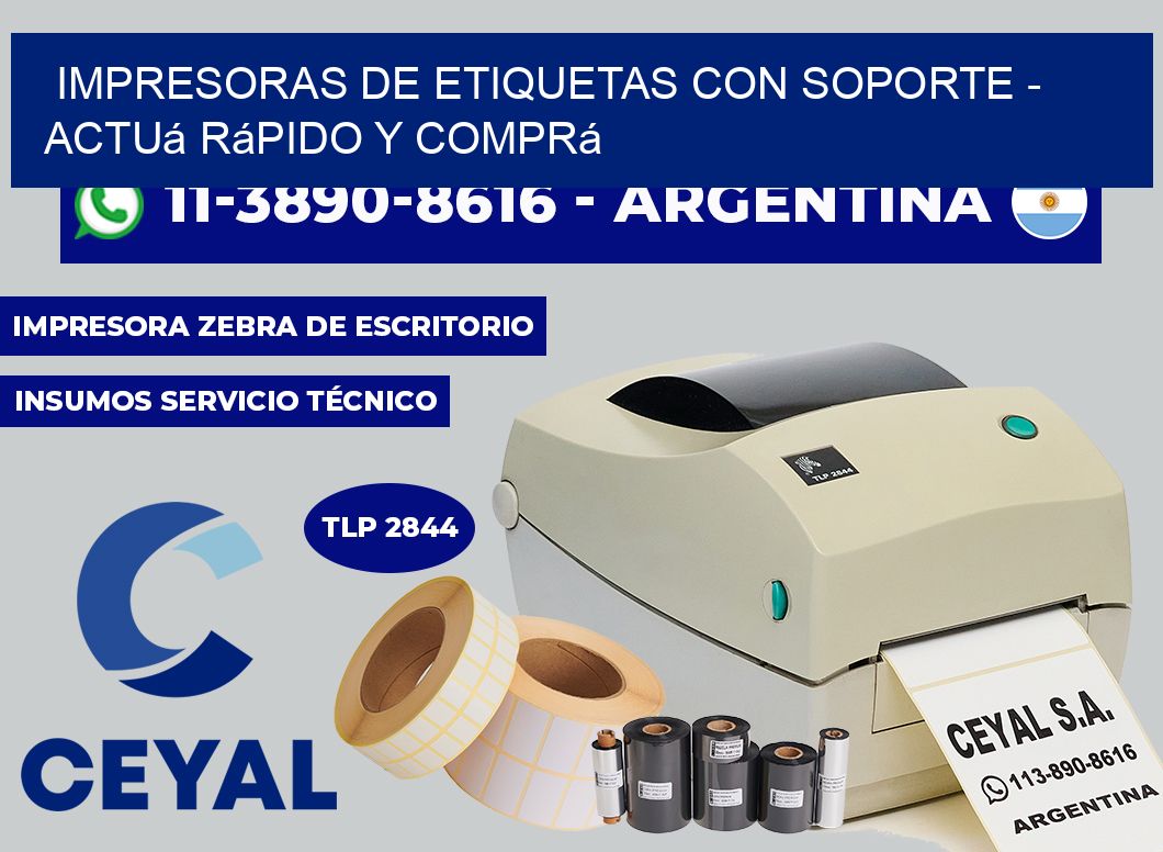IMPRESORAS DE ETIQUETAS CON SOPORTE – Actuá rápido y comprá