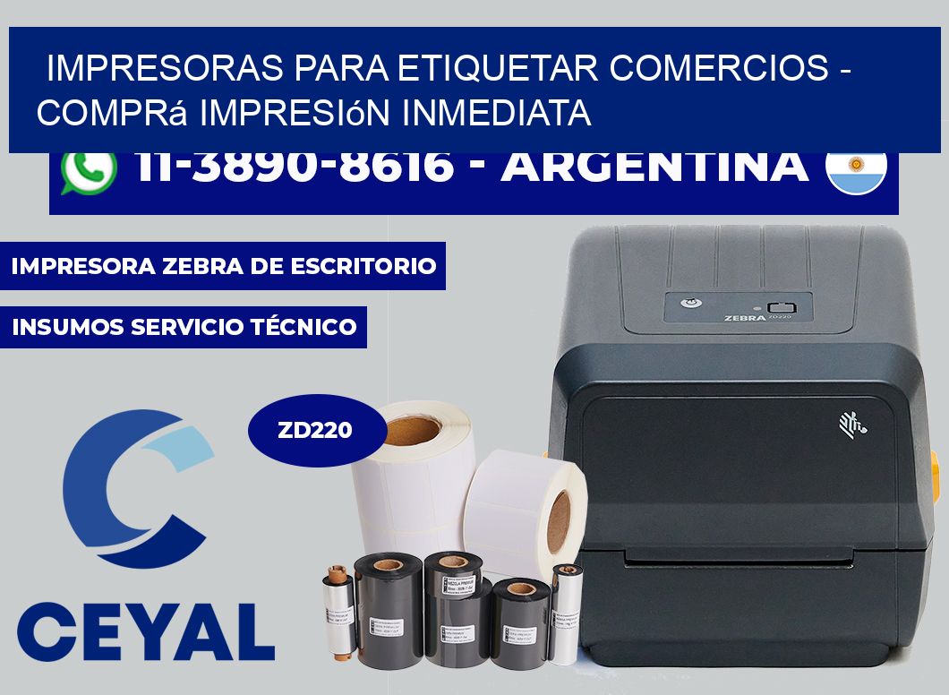 IMPRESORAS PARA ETIQUETAR COMERCIOS - Comprá impresión inmediata