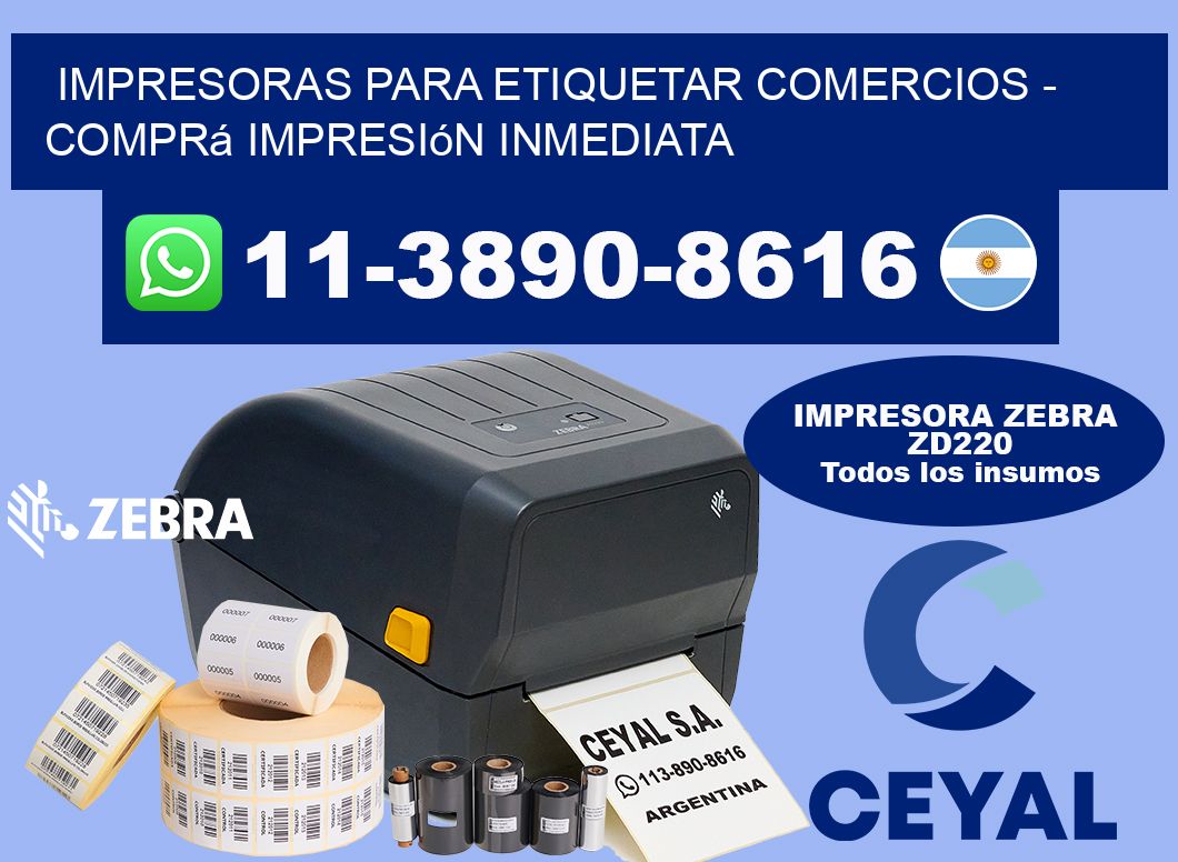 IMPRESORAS PARA ETIQUETAR COMERCIOS - Comprá impresión inmediata
